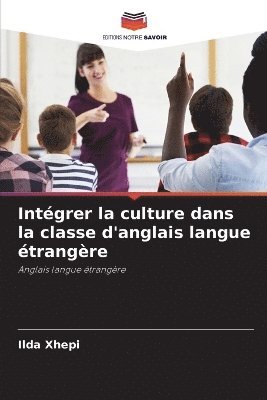 bokomslag Intgrer la culture dans la classe d'anglais langue trangre