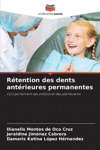 bokomslag Rtention des dents antrieures permanentes