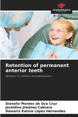 bokomslag Retention of permanent anterior teeth