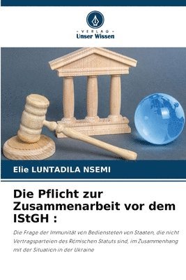 bokomslag Die Pflicht zur Zusammenarbeit vor dem IStGH