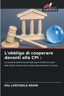 bokomslag L'obbligo di cooperare davanti alla CPI