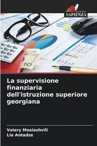 bokomslag La supervisione finanziaria dell'istruzione superiore georgiana