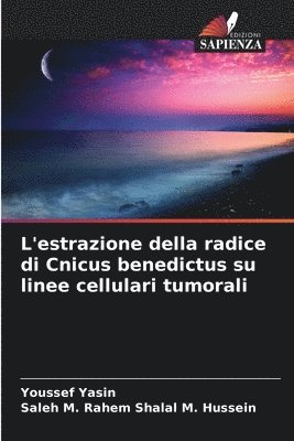 L'estrazione della radice di Cnicus benedictus su linee cellulari tumorali 1