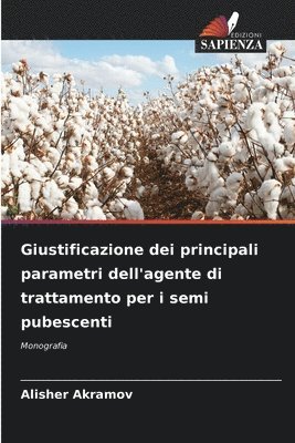 Giustificazione dei principali parametri dell'agente di trattamento per i semi pubescenti