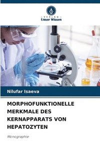 bokomslag Morphofunktionelle Merkmale Des Kernapparats Von Hepatozyten