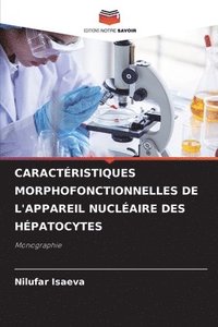 bokomslag Caractristiques Morphofonctionnelles de l'Appareil Nuclaire Des Hpatocytes