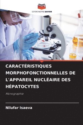 Caractristiques Morphofonctionnelles de l'Appareil Nuclaire Des Hpatocytes 1