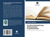 bokomslag In-vitro-Vermehrung afrikanischer Trypanosomen