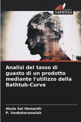 bokomslag Analisi del tasso di guasto di un prodotto mediante l'utilizzo della Bathtub-Curve