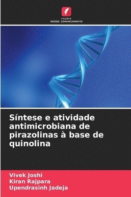 bokomslag Síntese e atividade antimicrobiana de pirazolinas à base de quinolina