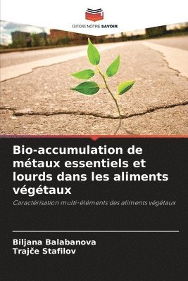 bokomslag Bio-accumulation de mtaux essentiels et lourds dans les aliments vgtaux