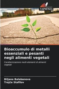 bokomslag Bioaccumulo di metalli essenziali e pesanti negli alimenti vegetali