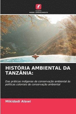 bokomslag História Ambiental Da Tanzânia