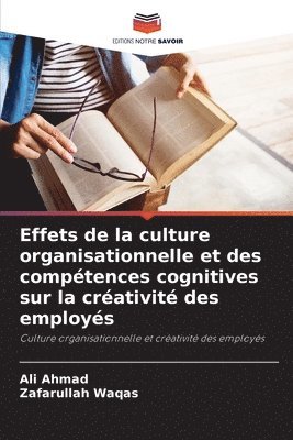 Ali Ahmad, Zafarullah Waqas - Effets de la culture organisationnelle et des compétences cognitives sur la créativité des employés, Häftad