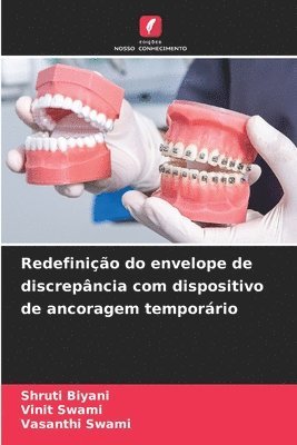 Shruti Biyani, Vinit Swami, Vasanthi Swami - Redefinição do envelope de discrepância com dispositivo de ancoragem temporário, Häftad