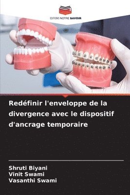 Shruti Biyani, Vinit Swami, Vasanthi Swami - Redéfinir l'enveloppe de la divergence avec le dispositif d'ancrage temporaire, Häftad