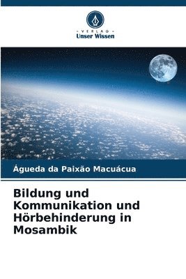 bokomslag Bildung und Kommunikation und Hrbehinderung in Mosambik