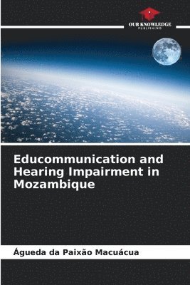 Educommunication and Hearing Impairment in Mozambique 1