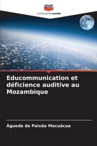 bokomslag Educommunication et dficience auditive au Mozambique