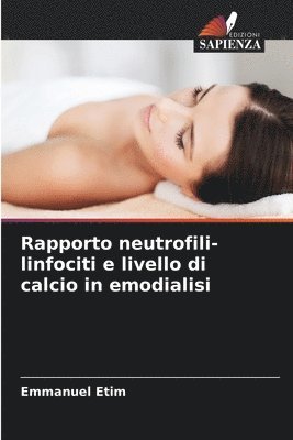 Emmanuel Etim - Rapporto neutrofili-linfociti e livello di calcio in emodialisi, Häftad