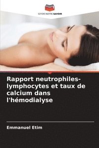 bokomslag Rapport neutrophiles-lymphocytes et taux de calcium dans l'hmodialyse