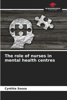 bokomslag The role of nurses in mental health centres