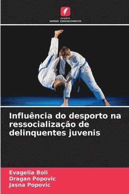 bokomslag Influência do desporto na ressocialização de delinquentes juvenis