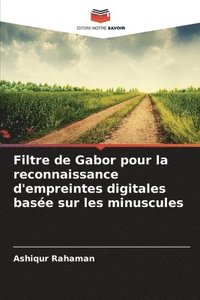 bokomslag Filtre de Gabor pour la reconnaissance d'empreintes digitales basée sur les minuscules