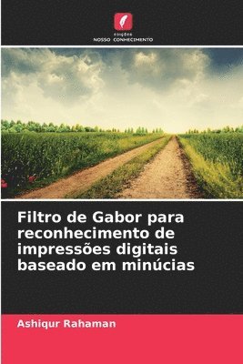 bokomslag Filtro de Gabor para reconhecimento de impresses digitais baseado em mincias