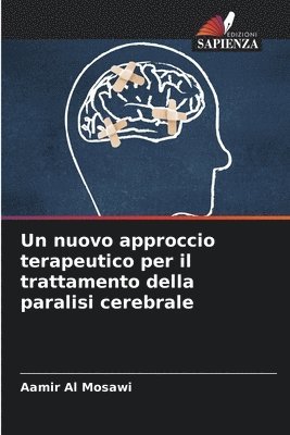 bokomslag Un nuovo approccio terapeutico per il trattamento della paralisi cerebrale