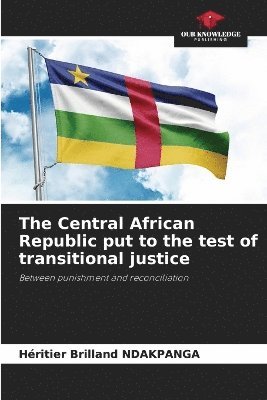 The Central African Republic put to the test of transitional justice 1