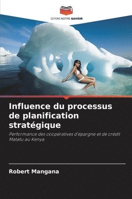 bokomslag Influence du processus de planification stratgique