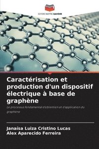 bokomslag Caractrisation et production d'un dispositif lectrique  base de graphne