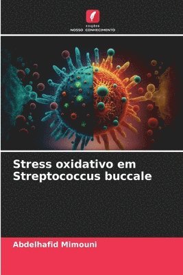 bokomslag Stress oxidativo em Streptococcus buccale