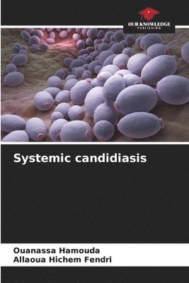 bokomslag Systemic candidiasis