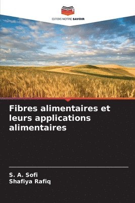 bokomslag Fibres alimentaires et leurs applications alimentaires