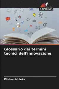 bokomslag Glossario dei termini tecnici dell'innovazione