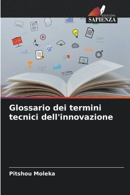 bokomslag Glossario dei termini tecnici dell'innovazione