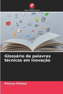 Glossrio de palavras tcnicas em inovao 1