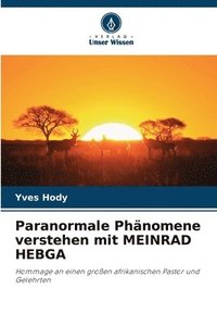 bokomslag Paranormale Phnomene verstehen mit MEINRAD HEBGA