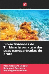 bokomslag Bio-actividades de Turbinaria ornata e das suas nanopartculas de prata