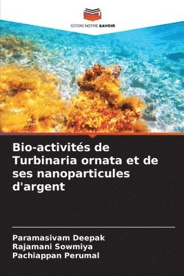 Bio-activits de Turbinaria ornata et de ses nanoparticules d'argent 1