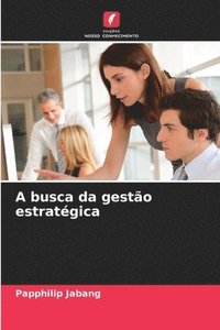 bokomslag A busca da gestão estratégica