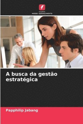 bokomslag A busca da gestão estratégica