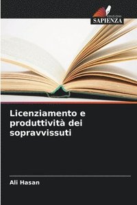 bokomslag Licenziamento e produttivit dei sopravvissuti