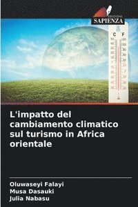 bokomslag L'impatto del cambiamento climatico sul turismo in Africa orientale