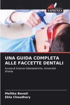 Mallika Banati, Ekta Choudhary - Guida Completa Alle Faccette Dentali, Häftad