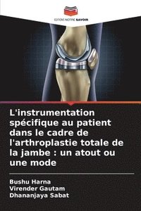 bokomslag L'instrumentation spcifique au patient dans le cadre de l'arthroplastie totale de la jambe