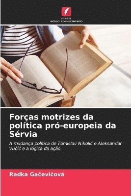 Foras motrizes da poltica pr-europeia da Srvia 1