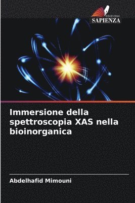 bokomslag Immersione della spettroscopia XAS nella bioinorganica